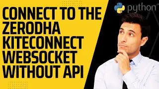 Connect to the zerodha Kiteconnect WebSocket without api