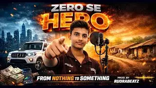 Zero Se Hero 💯 | From Nothing To Something | Desi Rap 2025