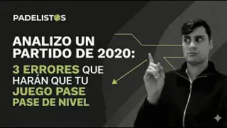 Analizo un partido mío de 2020: 3 errores de amateur que frenan tu nivel de pádel
