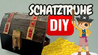 🏴‍☠️DIY Schatztruhe selber machen | Schatzsuche Kindergeburtstag Treasure Chest Craft for Kids  🏴‍☠️
