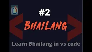 Bhai lang tutorial | bhailang programming language | install and run bhai lang in vs code |#bhailang