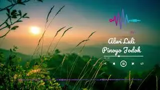 Alwi Luli / Pinoyo Jodoh (Lagu Daerah Bolaang Mongondow)