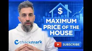 Finding the MAXIMUM affordable price of a house