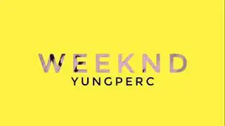 WEEKND - Yungperc