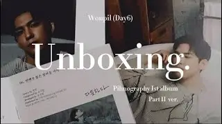 UNBOXING WONPIL (DAY6) - PILMOGRAPHY PART II VER.