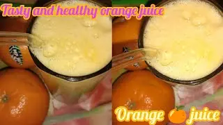 Tasty and healthy orange juice recipe #orange juice #orange #juice #juice 