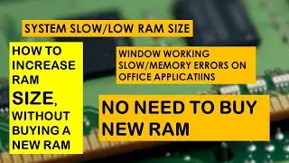 How to increase RAM SIZE ON WINDOW without buying new RAM/increase Virtual memory/paging file.