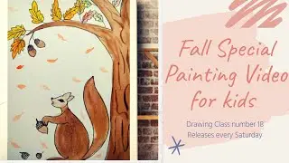 FALL DRAWING TUTORIAL FOR KIDS | AUTUMN PAINTING FOR KIDS | PAINTING CLASS # 18