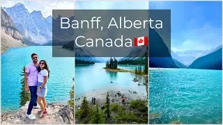 OUR FIRST TRIP TO CANADA!🍁| Banff | Alberta | Jasper National Park | Yoho | Louise | Moraine | Vlog