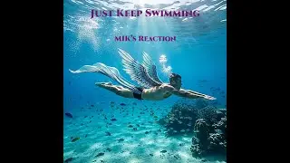 Just Keep Swimming - MIK&rsquo;s Reaction (Lofthouse Leo Cover) Emotional Folk Tribute to a Dance-Pop Song