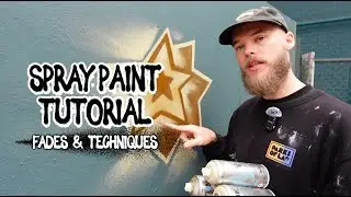 FADES AND TECHNIQUES - Spray Paint Tutorial / Beginner Techniques: Graffiti, Street Art & Murals