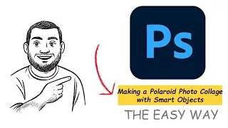 Making a Polaroid Photo Collage with Smart Objects (2026 guide) (easiest way)