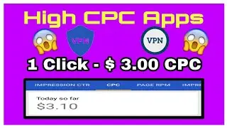 High CPC App Google Play Store, Best For VPN User, AdMob And Adsense High CPC