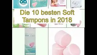 Die 10 besten Soft Tampons in 2018