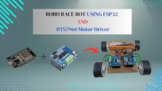 Как сделать гоночного робота Robo Race Bot с помощью ESP32 и драйвера двигателя BTS7960#electronic #robot #bts7960 #esp32