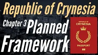 Republic of Crynesia Chapter 3: Constitution and Framework