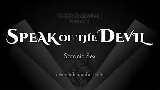 Satanic Sex | Speak of the Devil | Eviliv3