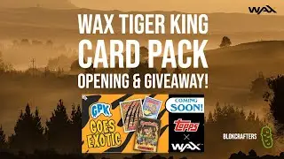 WAX GPK TIger King Card Pack Opening & Giveaway!