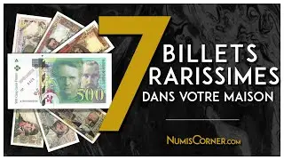 7 BILLETS RARES DANS VOTRE MAISON