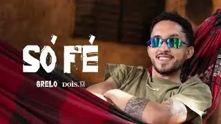 S&oacute; Preciso De Um Dinheiro Pra Comprar Um M&eacute; - S&oacute; F&eacute; - Grelo
