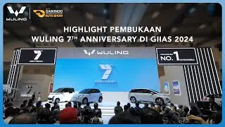 Highlight Pembukaan Wuling 7th Anniversary di GIIAS 2024