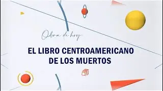 El Libro Centroamericano De Los Muertos (Libro) | Cultura al Derecho