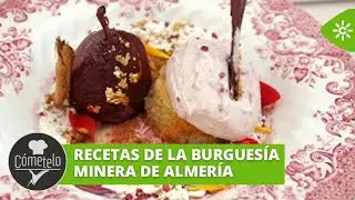 C&oacute;metelo | Un viaje en el tiempo para degustar recetas de la burgues&iacute;a minera de Almer&iacute;a