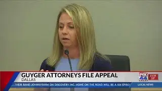 Amber Guyger&rsquo;s lawyer files paperwork for possible appeal of murder conviction