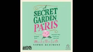 Secret Garden in Paris - Sophie Beaumont