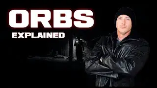 MICRO 2 - Paranormal Orbs Explained