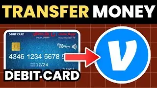 How To Transfer Money From Debit Card To Venmo Account (Full Guide)