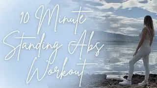 10 Minute Standing Abs | Strong Core, Calm Mind by Nature's Mirror