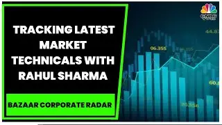 JM Financial Services' Rahul Sharma Tracks Latest Market Technicals & Fundamentals | Trading Hour