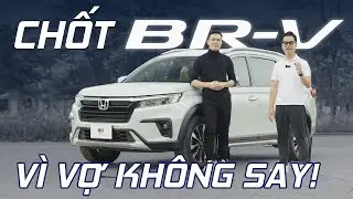 700 TRIỆU chọn gầm cao 5 chỗ, nhưng CHỐT BR-V vì VỢ KHÔNG SAY!