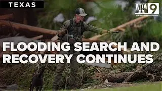 Search and recovery efforts continue across the flood ravaged Hill Country