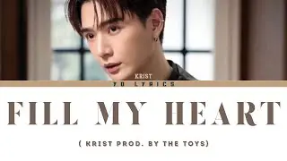 Fill My Heart - KRIST Prod. by THE TOYS - Lyrics [ Han/Rom/IND/ENG ]