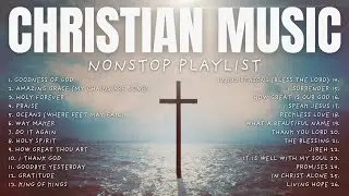 Best Christian Music 2025 Nonstop Playlist | Top Christian Hits