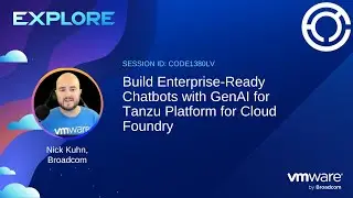 CODE1380LV: Build Enterprise-Ready Chatbots with GenAI for Tanzu Platform for Cloud Foundry