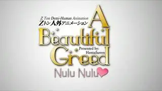 Zton Jingai Animation A Beautiful Greed Nulu Nulu [ED]