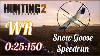 Hunting Simulator 2 | Snow Goose Speedrun | 0:25:150 | [World Record]