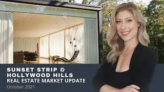 SUNSET STRIP & HOLLYWOOD HILLS (WEST) Real Estate Market Update: October 2021