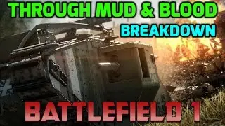 Battlefield 1 / Gameplay Walkthrough 3 / Through Mud and Blood / Breakdown