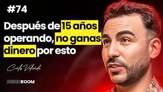 Esta es la Estrategia que Usan las Instituciones (Tras 15 Años Operando con Ellos) | Carlos Valverde