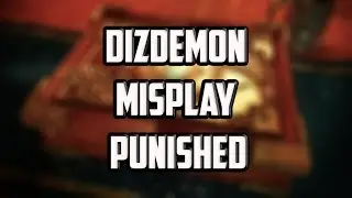 Dizdemon Misplay Punished