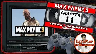 Max Payne 3 (Chapter 11 - Sun Tan Oil, Stale Margaritas, and Greed)