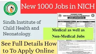 Sindh Institute of Child Health Jobs 2022|NICH New Jobs 2022-23 |How to Apply Online For NICH Jobs