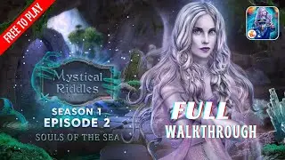 Mystical Riddles Episode 2 Souls of the Sea Full Walkthrough