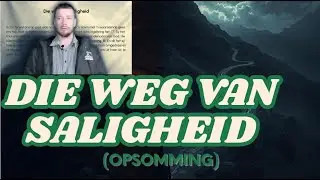 DIE WEG VAN SALIGHEID (Opsomming)