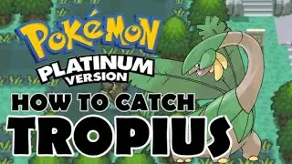 Pok&eacute;mon Platinum how to catch Tropius