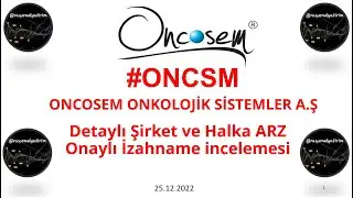 HALKA ARZ : ONCOSEM Onkolojik Sistemler A.Ş  #ONCSM Halka Arz Analizi-{25.12.2022}-N8